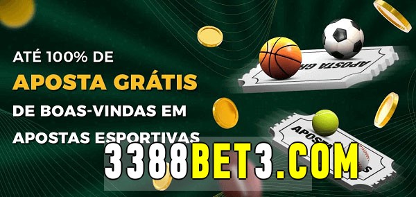 3388bet bet Ate 100% de Aposta Gratis